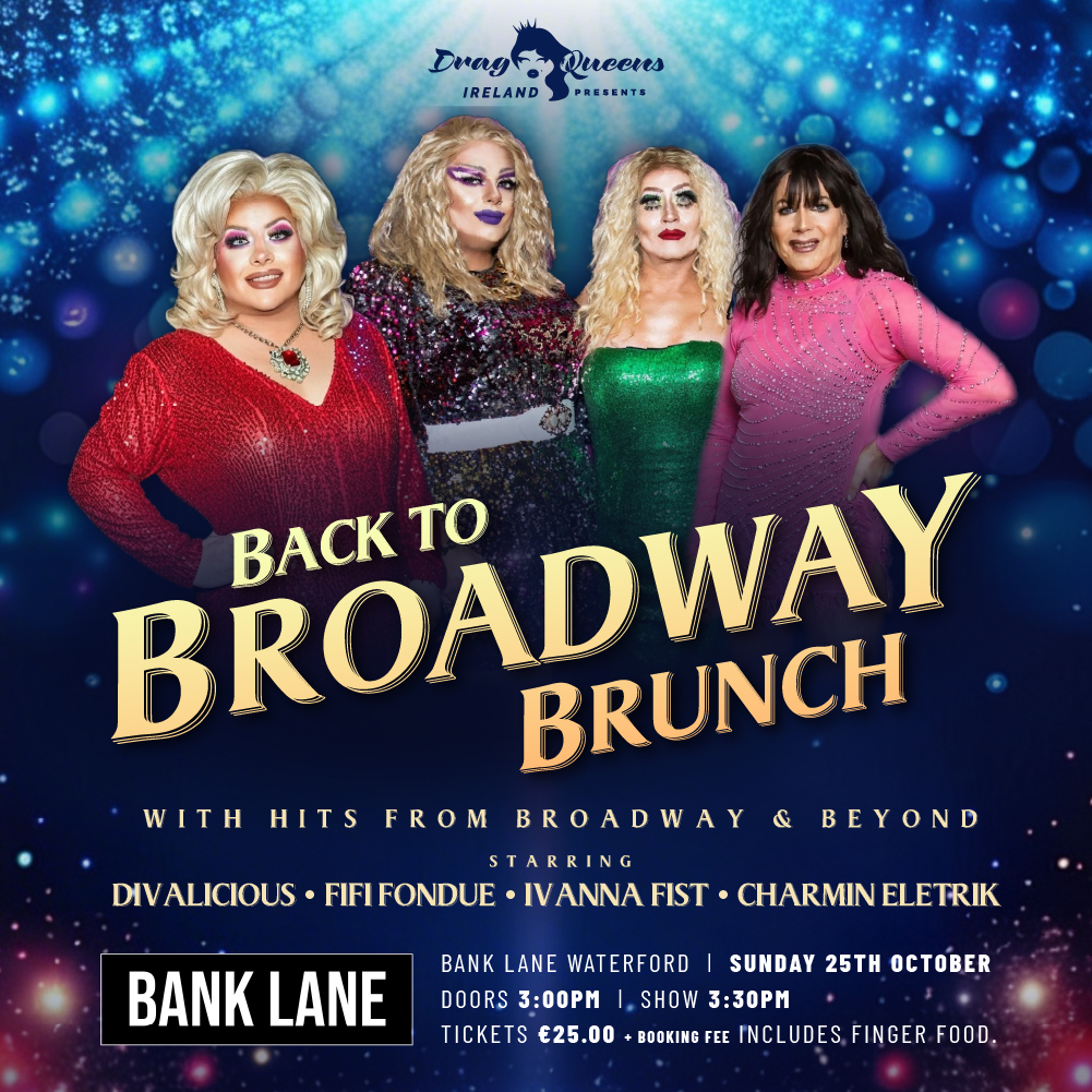 Back to Broadway Drag Brunch – Bank Lane, Waterford